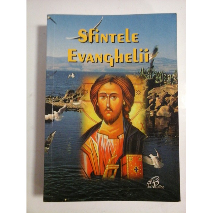 SFINTELE EVANGHELII SFINTELE EVANGHELII